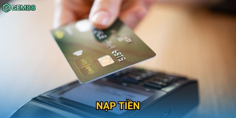Nạp Tiền Gem88 – Hướng Dẫn Giao Dịch Nhanh Chóng Và An Toàn 1 Nạp Tiền Gem88 – Hướng Dẫn Giao Dịch Nhanh Chóng Và An Toàn